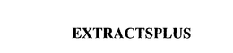 EXTRACTSPLUS trademark