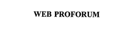 WEB PROFORUM trademark