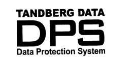 TANDBERG DATA DPS DATA PROTECTION SYSTEM trademark