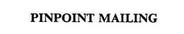 PINPOINT MAILING trademark