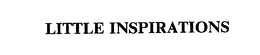 LITTLE INSPIRATIONS trademark