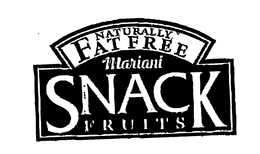 NATURALLY FAT FREE MARIANI SNACK FRUITS trademark