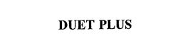 DUET PLUS trademark
