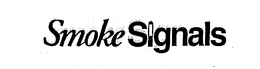 SMOKE SIGNALS trademark