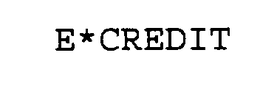 E*CREDIT trademark