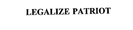 LEGALIZE PATRIOT trademark