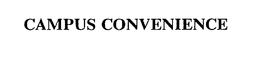 CAMPUS CONVENIENCE trademark