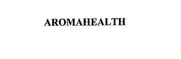 AROMAHEALTH trademark
