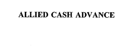 ALLIED CASH ADVANCE trademark