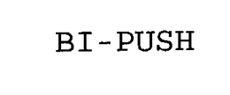 BI-PUSH trademark