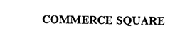 COMMERCE SQUARE trademark