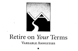 VA RETIRE ON YOUR TERMS VARIABLE ANNUITIES trademark