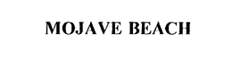 MOJAVE BEACH trademark