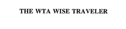 THE WTA WISE TRAVELER trademark