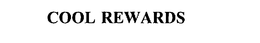 COOL REWARDS trademark