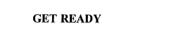 GET READY trademark