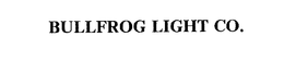 BULLFROG LIGHT CO. trademark