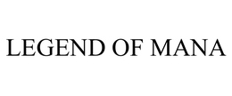 LEGEND OF MANA trademark