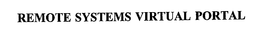 REMOTE SYSTEMS VIRTUAL PORTAL trademark