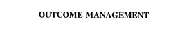 OUTCOME MANAGEMENT trademark