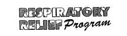 RESPIRATORY RELIEF PROGRAM trademark