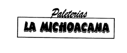 PALETERIAS LA MICHOACANA trademark