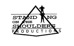 STANDING ON THE SHOULDERS PRODUCTIONS trademark