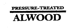 PRESSURE-TREATED ALWOOD trademark