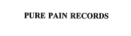 PURE PAIN RECORDS trademark