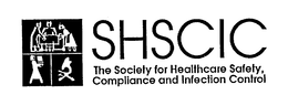 SHSCIC THE SOCIETY FOR HEALTHCARE SAFETY, COMPLIANCE AND INFECTION CONTROL trademark