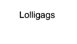 LOLLIGAGS trademark