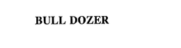 BULL DOZER trademark