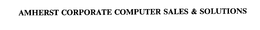 AMHERST CORPORATE COMPUTER SALES & SOLUTIONS trademark