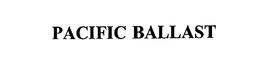 PACIFIC BALLAST trademark