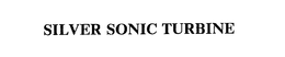 SILVER SONIC TURBINE trademark