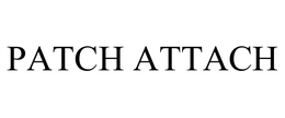 PATCH ATTACH trademark
