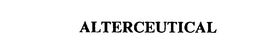 ALTERCEUTICAL trademark