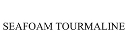 SEAFOAM TOURMALINE trademark