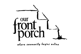 OUR FRONTPORCH WHERE COMMUNITY BEGINS ONLINE trademark