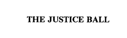 THE JUSTICE BALL trademark