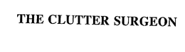 THE CLUTTER SURGEON trademark