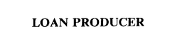 LOAN PRODUCER trademark