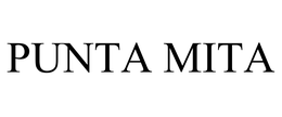 PUNTA MITA trademark