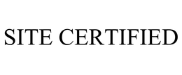 SITE CERTIFIED trademark