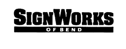 SIGNWORKS OF BEND trademark