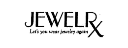 JEWELRX LET'S YOU WEAR JEWELRY AGAIN trademark