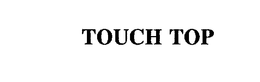 TOUCH TOP trademark