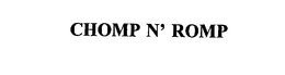 CHOMP N' ROMP trademark