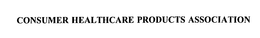 CONSUMER HEALTHCARE PRODUCTS ASSOCIATION trademark