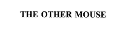 THE OTHER MOUSE trademark